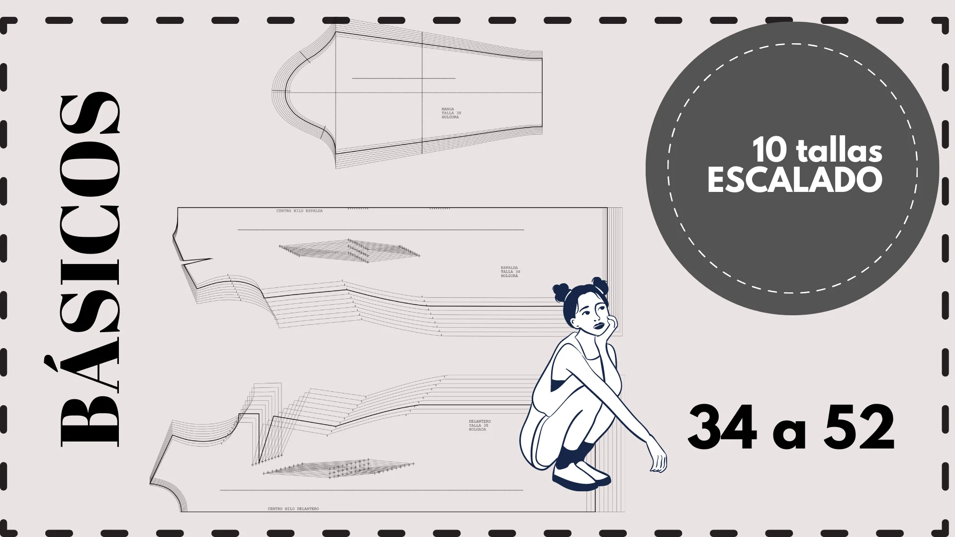 ESCALADO DE TALLAS: 34 -> 52 / PATTERN GRADING: 34 ->52